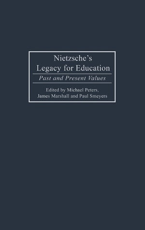 Nietzsche's Legacy for Education