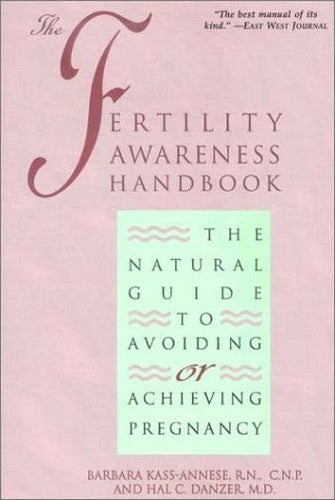The Fertility Awareness Handbook