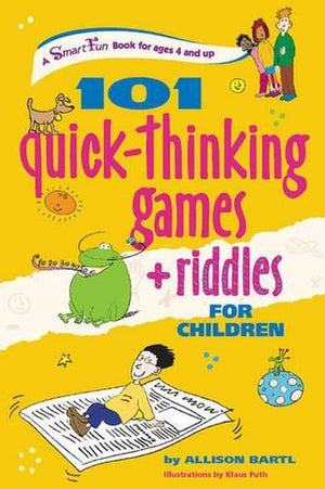 101 Quick-Thinking Games and Riddles for Children