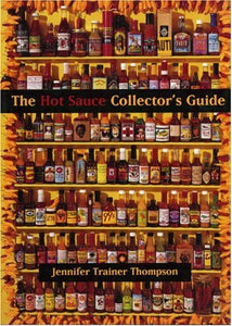 The Hot Sauce Collector's Guide 