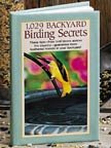 1,029 Backyard Birding Secrets