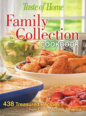 Taste of Home Family Collection Cookbook