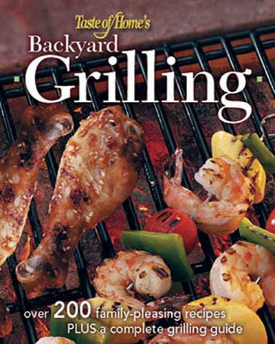 Taste of Home Backyard Grilling
