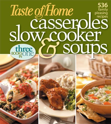 Taste of Home Casseroles, Slow Cooker, and Soups