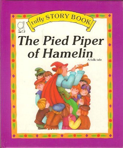 The Pied Piper of Hamlin (Tuffy Story Books)