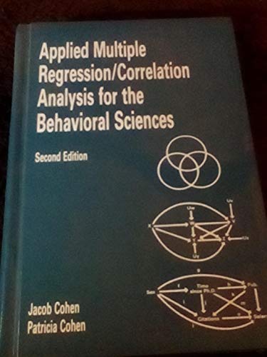 Applied Multiple Regression/Correlation Analysis for the Behavioral Sciences