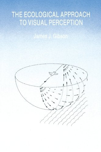 The Ecological Approach To Visual Perception