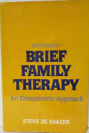 Patterns of Brief Family Therapy