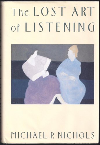 The The Lost Art of Listening, First Edition