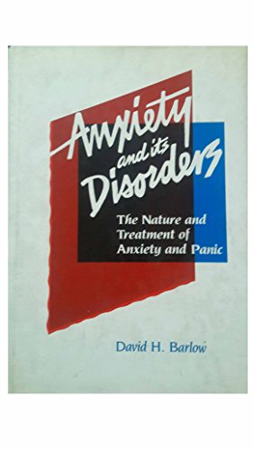 Anxiety and Its Disorders, First Edition