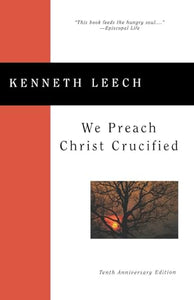We Preach Christ Crucified 