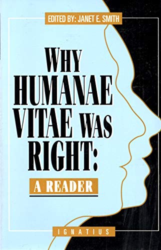 Why Humanae Vitae Was Right
