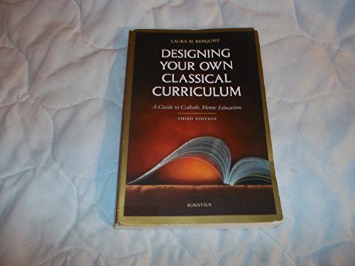 Designing Your Own Classical Curriculum