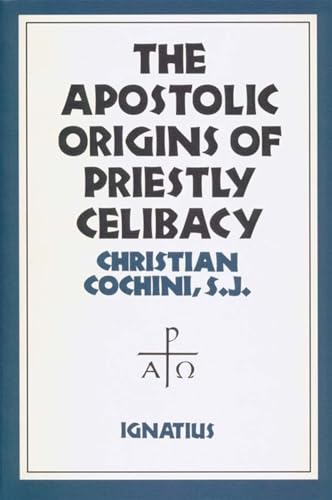 The Apostolic Origins of Priestly Celibacy