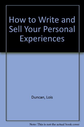 How to Write and Sell Your Personal Experiences