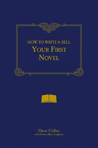 How to Write and Sell Your First Novel