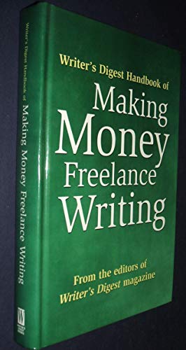 "Writer's Digest" Handbook of Making Money Freelance Writing
