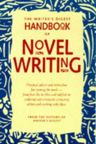 The "Writer's Digest" Handbook of Novel Writing