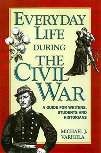 Everyday Life During the Civil War