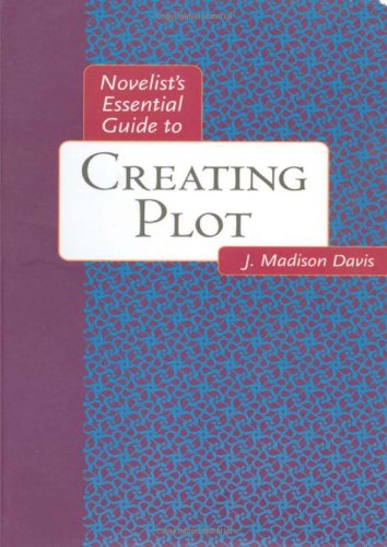 Novelist's Essential Guide to Creating Plot