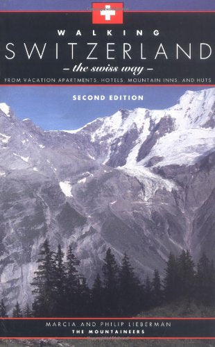 Walking Switzerland the Swiss Way