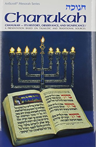 Chanukah: Its History, Observance, and Significance