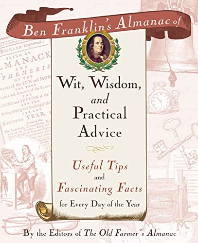 Ben Franklin's Almanac of Wit, Wisdom, and Practical Advice
