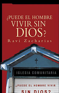 puede El Hombre Vivir Sin Dios? 
