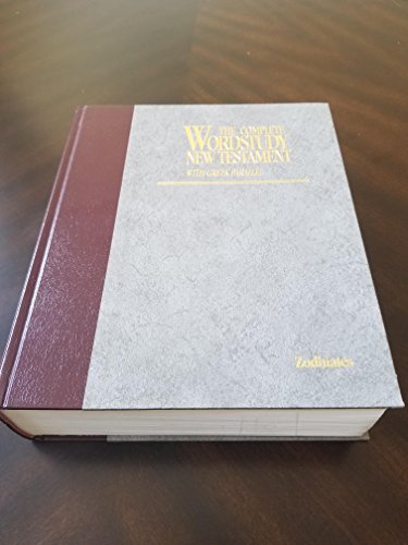 The Complete Wordstudy New Testament with Greek Parallel