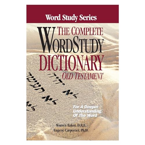Complete Word Study Dictionary: Old Testament