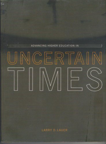 Advancing Higher Education in Uncertain Times