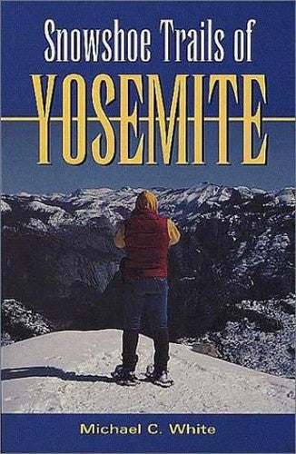 Snowshoe Trails of Yosemite
