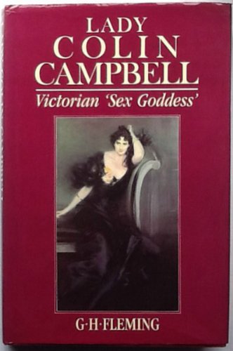 Lady Colin Campbell: Victorian Sex Goddess