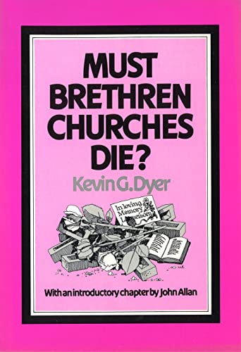 Must Brethren Churches Die?