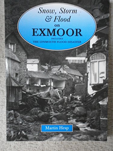 Snow, Storm and Flood on Exmoor