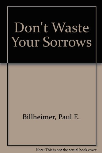 Don't Waste Your Sorrows