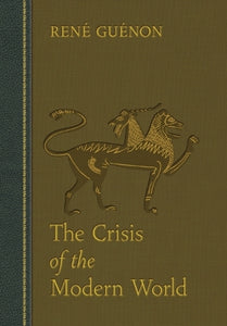 The Crisis of the Modern World 