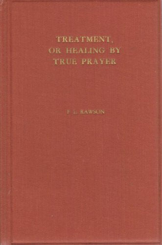 Treatment or Healing by True Prayer