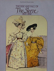 The Rise and Fall of the Sleeve, 1825 to 1840 
