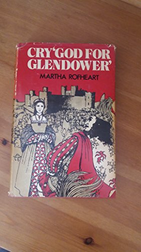 Cry 'God for Glendower'