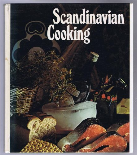 Scandinavian Cooking : Recipes from Finland, Norwa