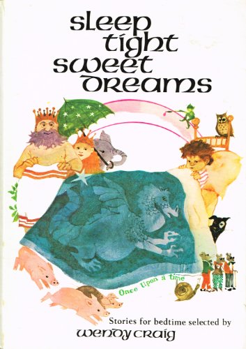 Sleep tight, sweet dreams: Stories for bedtime