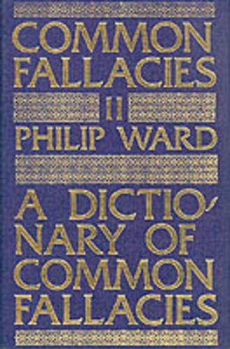 A Dictionary of Common Fallacies
