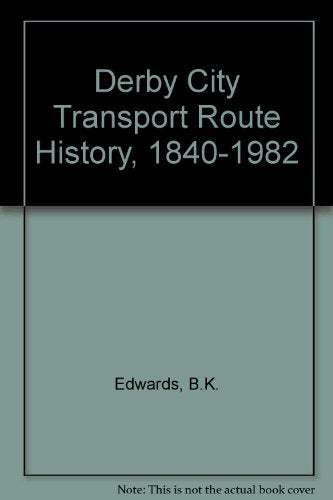 Derby City Transport Route History, 1840-1982