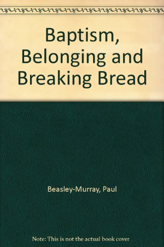 Baptism, Belonging and Breaking Bread