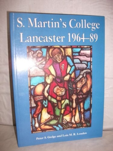 S. Martin"s College, Lancaster, 1964-89: