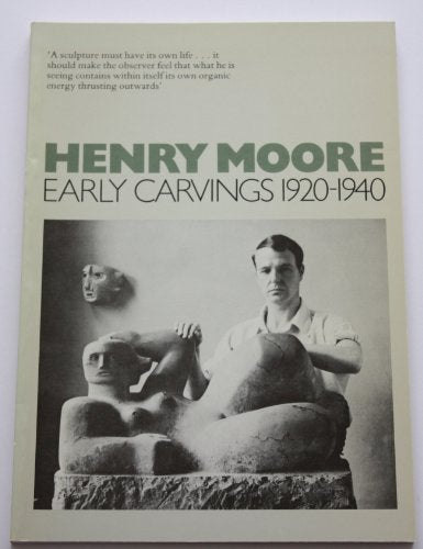Henry Moore Early Carvings 1920-1940