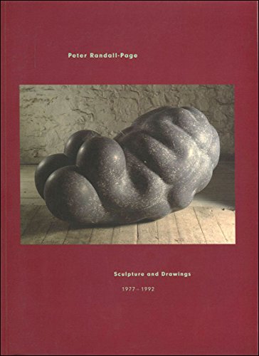 Peter Randall-Page Sculpture and Drawing: 1977 - 1992