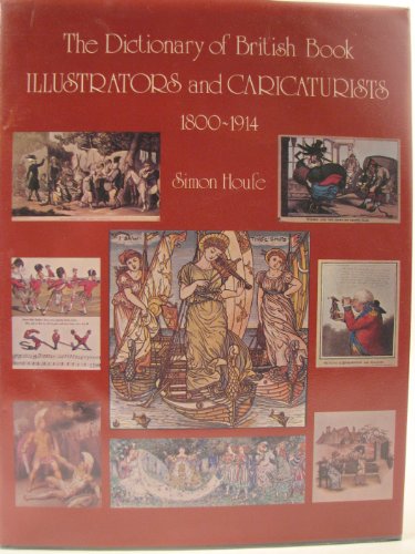 Dictionary of British Book Illustrators and Caricaturists, 1800-1914