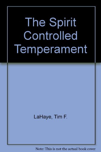The Spirit Controlled Temperament